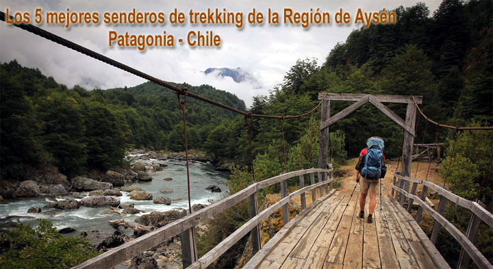 Los 5 mejores senderos de trekking de la Region de Aysen