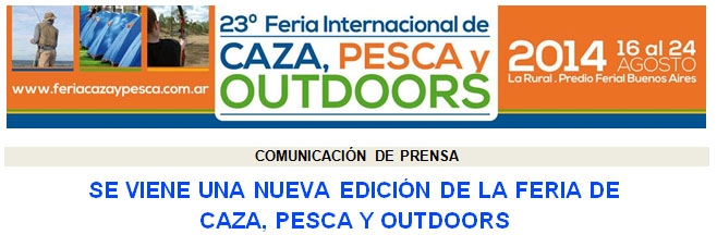 23 Feria Internacional Outdoors, Pesca y Caza  Buenos Aires, argentina.