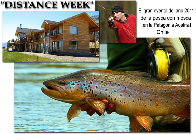 "DISTANCE WEEK"  El gran evento del ao 2011 de la pesca con mosca en Chile