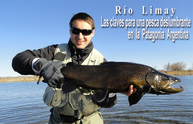 Ro Limay, Las claves para una pesca deslumbrante en la Patagonia Argentina