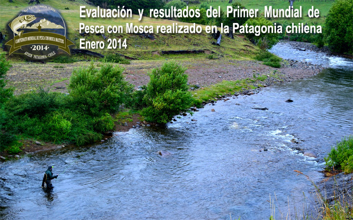 Evaluacin  y  resultados  del  Primer  Mundial  de Pesca con Mosca realizado en la Patagonia chilena, Enero 2014