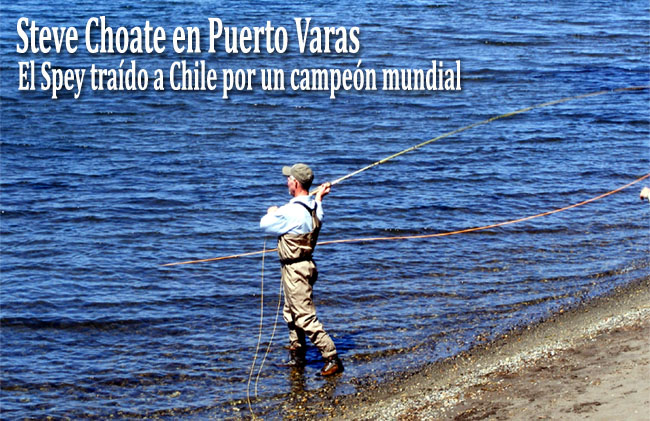 Steve Choate en Puerto Varas -  El Spey trado a Chile por un campen mundial